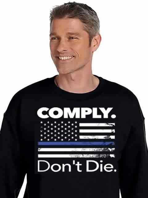 Comply Don't Die Sweatshirt